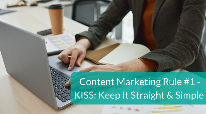 Regla No.  1 de marketing de contenidos - KISS Keep It Straight & Simple (1)