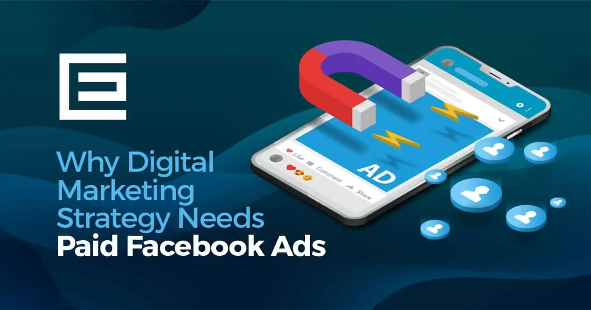 Por que la estrategia de marketing digital necesita anuncios pagados en Facebook
